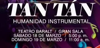 TANTÁN, HUMANIDAD INSTRUMENTAL CAUTIVARÁ EL TEATRO BARALT DE MARACAIBO: Un evento con el Sistema Nacional de Orquestas, Payasos Humanitarios y mucha diversión
