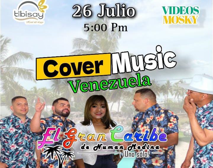 COVER MUSIC VENEZUELA: A guarachar este 26 de julio con el original GRAN CARIBE de NUMAN MEDINA